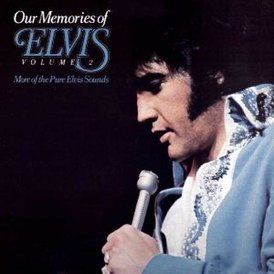 Обложка альбома Элвиса Пресли «Our Memories of Elvis, Volume 2» (1979)