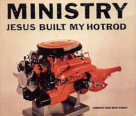 Обложка сингла Ministry «Jesus Built My Hotrod» (1991)