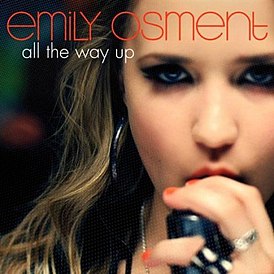 Обложка сингла Эмили Осмент «All the Way Up» (2009)