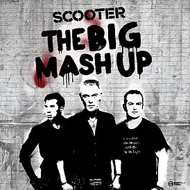Обложка альбома Scooter «The Big Mash Up» (2011)