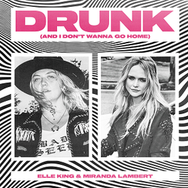 Обложка сингла Эль Кинг и Миранды Ламберт «Drunk (And I Don’t Wanna Go Home)» ()