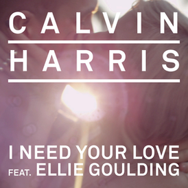 Обложка сингла Кельвина Харриса, Элли Голдинг «I Need Your Love» (2013)