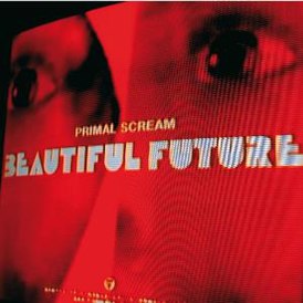 Обложка альбома Primal Scream «Beautiful Future» (2008)