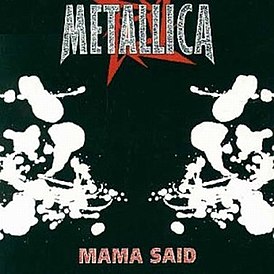 Обложка сингла Metallica «Mama Said» (1996)