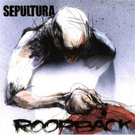 Обложка альбома Sepultura «Roorback» (2003)