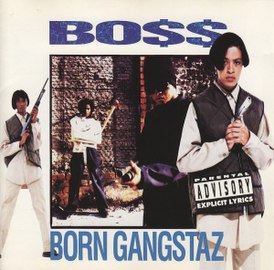 Обложка альбома Boss «Born Gangstaz» ()