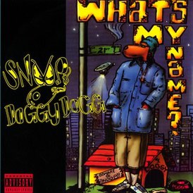 Обложка сингла Snoop Doggy Dogg «What’s My Name?» (1993)