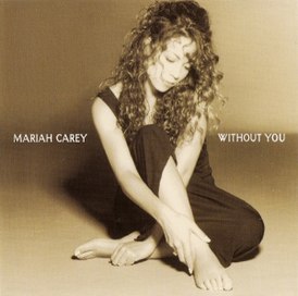 Обложка сингла Мэрайи Кэри «Without You» ()