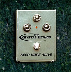 Обложка сингла The Crystal Method «Keep Hope Alive» (1996)