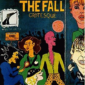 Обложка альбома The Fall «Grotesque (After the Gramme)» (1980)