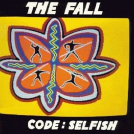 Обложка альбома The Fall «Code: Selfish» (1992)