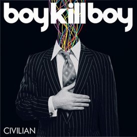 Обложка альбома Boy Kill Boy «Civilian» (2006)