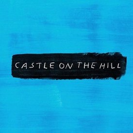 Обложка сингла Эда Ширана «Castle on the Hill» (2017)