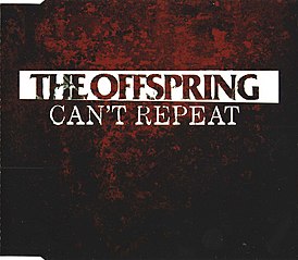 Обложка сингла The Offspring «Can’t Repeat» (2005)