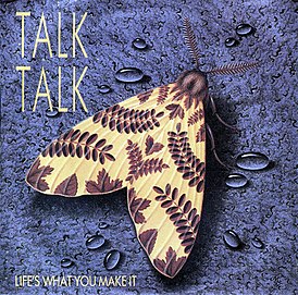 Обложка сингла Talk Talk «Life’s What You Make It» (1985)