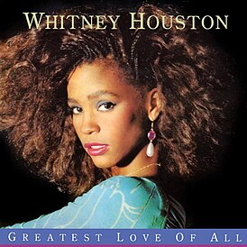 Обложка сингла Уитни Хьюстон «The Greatest Love of All» (1986)