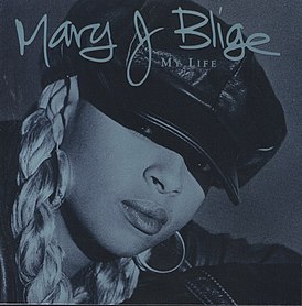 Обложка альбома Мэри Джей Блайдж «My Life» (1994)