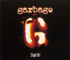 Обложка сингла Garbage «Stupid Girl» (1996)