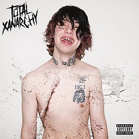 Обложка альбома Lil Xan «Total Xanarchy» (2018)