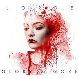 Обложка сингла Лорд «Glory and Gore» (2014)