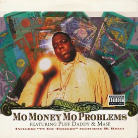 Обложка сингла The Notorious B.I.G. «Mo Money Mo Problems» (1997)