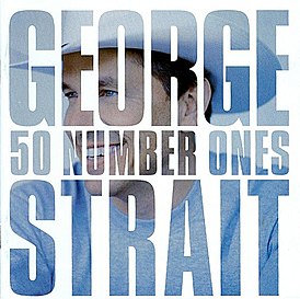 Обложка альбома Джорджа Стрейта «50 Number Ones» (2004)