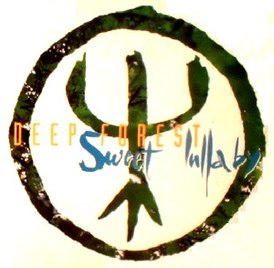 Обложка сингла Deep Forest «Sweet Lullaby» (1992)
