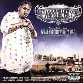 Обложка альбома Messy Marv «What You Know bout Me?» (2006)