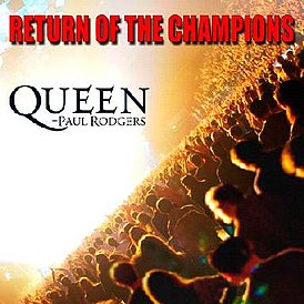 Обложка альбома Queen + Paul Rodgers «Return of the Champions» (2005)