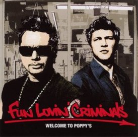 Обложка альбома Fun Lovin' Criminals «Welcome to Poppy's» (2003)