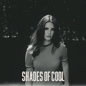 Обложка песни Лана Дель Рей «Shades of Cool»