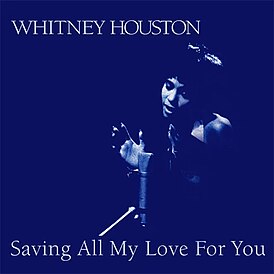 Обложка сингла Уитни Хьюстон «Saving All My Love for You» (1985)