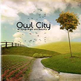 Обложка альбома Owl City «All Things Bright and Beautiful» (2011)