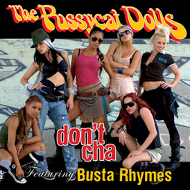Обложка сингла Pussycat Dolls с уч. Басты Раймс «Don’t Cha» (2005)
