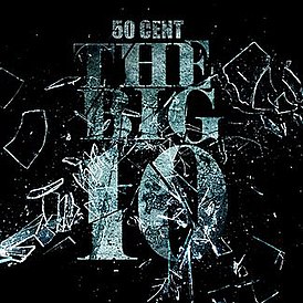 Обложка альбома 50 Cent «The Big 10» (2011)