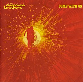 Обложка альбома The Chemical Brothers «Come With Us» (2002)