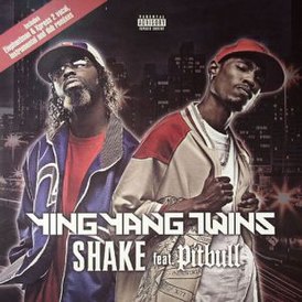 Обложка сингла Ying Yang Twins при участии Питбуля «Shake» (2005)