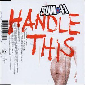 Обложка сингла Sum 41 «Handle This» (2002)