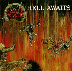 Обложка альбома Slayer «Hell Awaits» (1985)