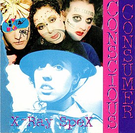 Обложка альбома «X-Ray Spex» «Conscious Consumer» (1995)