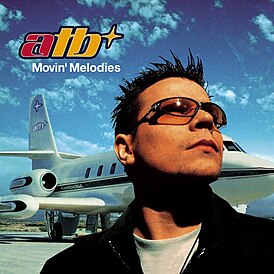 Обложка альбома ATB «Movin’ Melodies» (1999)