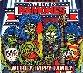 Обложка альбома различных исполнителей «We're a Happy Family: A Tribute to Ramones» (2003)