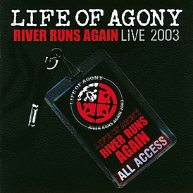 Обложка альбома Life of Agony «River Runs Again: Live 2003» (2003)