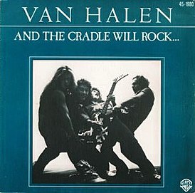 Обложка сингла Van Halen «And the Cradle Will Rock...» (1980)
