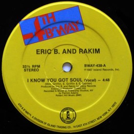 Обложка сингла Eric B. & Rakim «I Know You Got Soul» (1987)