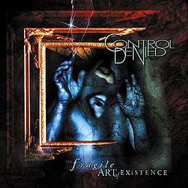 Обложка альбома Control Denied «The Fragile Art of Existence» (1999)