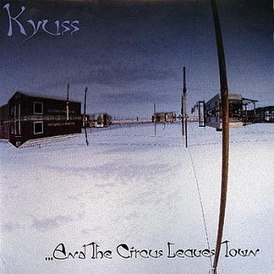 Обложка альбома Kyuss «...And the Circus Leaves Town» (1995)