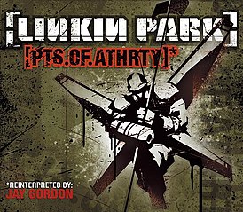 Обложка сингла Linkin Park при участии Джея Гордона «Pts.OF.Athrty» ()