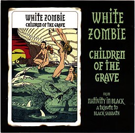 Обложка сингла White Zombie «Children of the Grave» (1994)