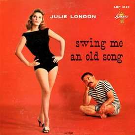 Обложка альбома Джули Лондон «Swing Me an Old Song» (1959)